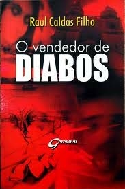 Raul Caldas Filho - O Vendedor de Diabos