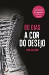 Vina Jackson - 80 Dias: a Cor do Desejo