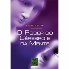 Laureli Blyth - O Poder do Cerebro e da Mente