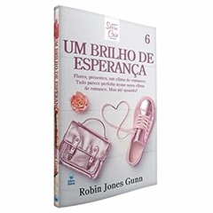 Robin Jones Gunn - Um Brilho de Esperanca