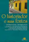 Carla Bassanezi Pinsky - O Historiador e Suas Fontes