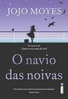 Jojo Moyes - O Navio das Noivas