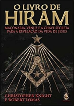 Robert Lomas - O Livro de Hiram: Maconaria, Venus e a Chave Secreta...