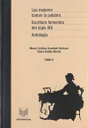 Maria Cristina Arambel Guinazu - Las Mujeres Toman La Palabra 2: Escritura Femenina Del Siglo Xix