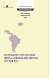 Maro Lara Martins - Historia Politico-cultural Ibero-americana nos Seculos Xix, Xx e Xxi