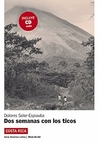 Dolores Soler-espiauba Conesa - Dos Semanas Con Los Ticos: sem Cd