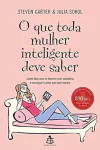 Steven Carter - O que Toda Mulher Inteligente Deve Saber