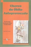 Alan Indio Serrano - Chaves do Obito Autoprovocado: Sua Prevencao, Assistencia...