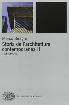 Marco Biraghi - Storia Dell Architettura Contemporanea 2