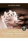 Luiz Carlos Osorio - Como Trabalhar com Sistemas Humanos: Grupos...