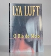 Lya Luft - O Rio do Meio