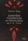 Marilyn Nagy - Questoes Filosoficas na Psicologia de C. G. Jung