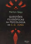 Marilyn Nagy - Questoes Filosoficas na Psicologia de C. G. Jung