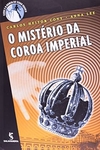 Carlos Heitor Cony e Anna Lee - O Misterio da Coroa Imperial