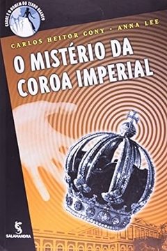 Carlos Heitor Cony e Anna Lee - O Misterio da Coroa Imperial