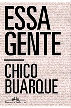Chico Buarque - Essa Gente