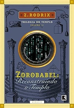 Z. Rodrix - Trilogia do Templo 2: Zorobabel Reconstruindo o Templo