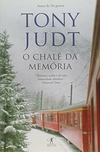 Tony Judt - O Chale da Memoria