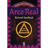 Richard Sandbach - Por Dentro do Arco Real