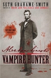 Seth Grahame-smith - Abraham Lincoln: Cacador de Vampiros