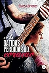 Bianca Briones - As Batidas Perdidas do Coracao