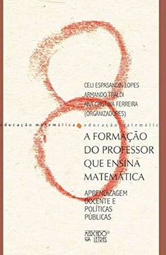 Celi Espasandin Lopes - A Formacao do Professor que Ensina Matematica