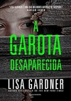 Lisa Gardner - A Garota Desaparecida
