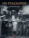 Joao Fabio Bertonha - Os Italianos