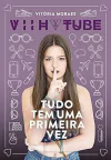 Viih Tube - Tudo Tem uma Primeira Vez