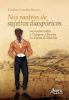 Carolina Corbellini Rovaris - Nos Rastros de Sujeitos Diasporicos: Narrativas Sobre a Diaspora...