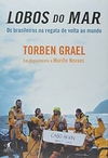 Torben Grael - Lobos do Mar
