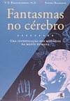 V. S. Ramachadran - Fantasmas no Cerebro