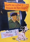 Thomas Brezina - Quem Vai Achar o Tesouro de Van Gogh?