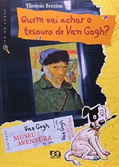 Thomas Brezina - Quem Vai Achar o Tesouro de Van Gogh?