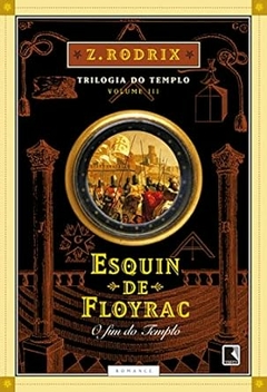 Z. Rodrix - Trilogia do Templo 3: Esquin de Floyrac o Fim do Templo