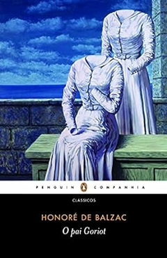 Honore de Balzac - O Pai Goriot