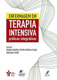 Renata Andrea Pietro Pereira Viana - Enfermagem em Terapia Intensiva: Praticas Integrativas