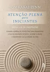 Jon Kabat-zinn - Atencao Plena para Iniciantes