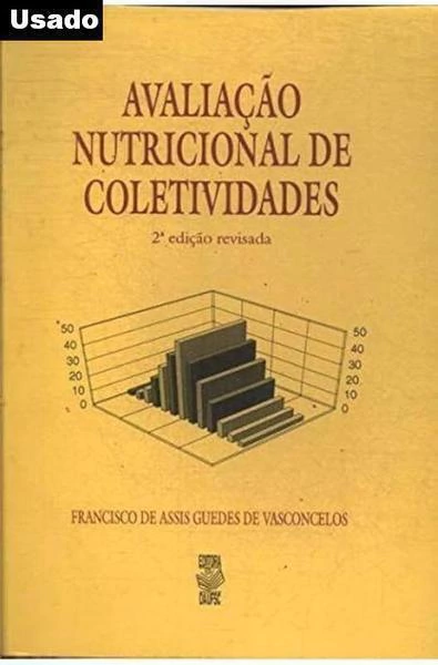 Francisco de Assis Guedes de Vasconcelos - Avaliacao Nutricional de Coletividades