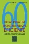 Eugenio Sales Queiroz - 60 Dicas para um Marketing Pessoal Eficiente
