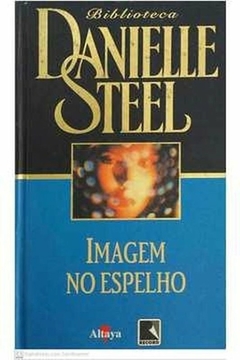 Livros Da Biblioteca Danielle Steel - Literatura Estrangeira - comprar online