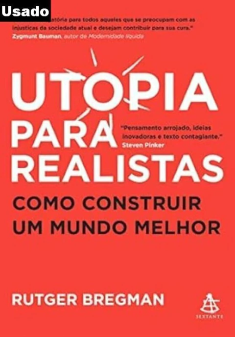 Rutger Bregman - Utopia para Realistas: Como Construir um Mundo Melhor