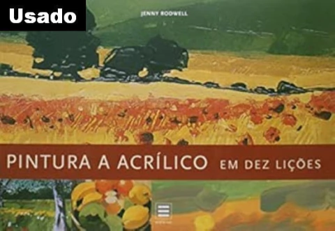 Jenny Rodwell - Pintura a Acrilico em 10 Licoes