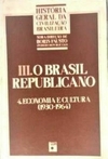 Boris Fausto - Iii- o Brasil Republicano - 4. Economia e Cultura 1930 - 1964 - comprar online