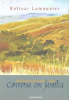 Bolivar Lamounier - Conversa em Familia - Moinho, Esmola, Moeda, Limao - comprar online