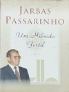 Jarbas Passarinho - Um Hibrido Fertil - comprar online