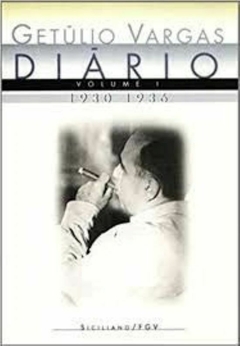 Getulio Vargas - Diario de Getulio Vargas 1: 1930 -1936 - comprar online