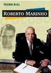 Pedro Bial - Roberto Marinho - comprar online