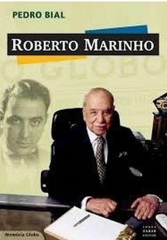 Pedro Bial - Roberto Marinho - comprar online