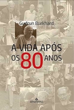 Gudrun Bukhard - A Vida Apos os 80 Anos - comprar online